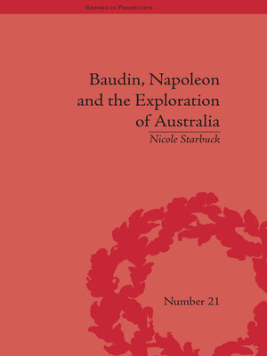 cover image of Baudin, Napoleon and the Exploration of Australia